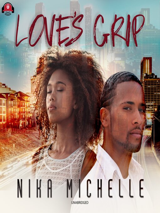 Title details for Love's Grip by Nika Michelle - Available